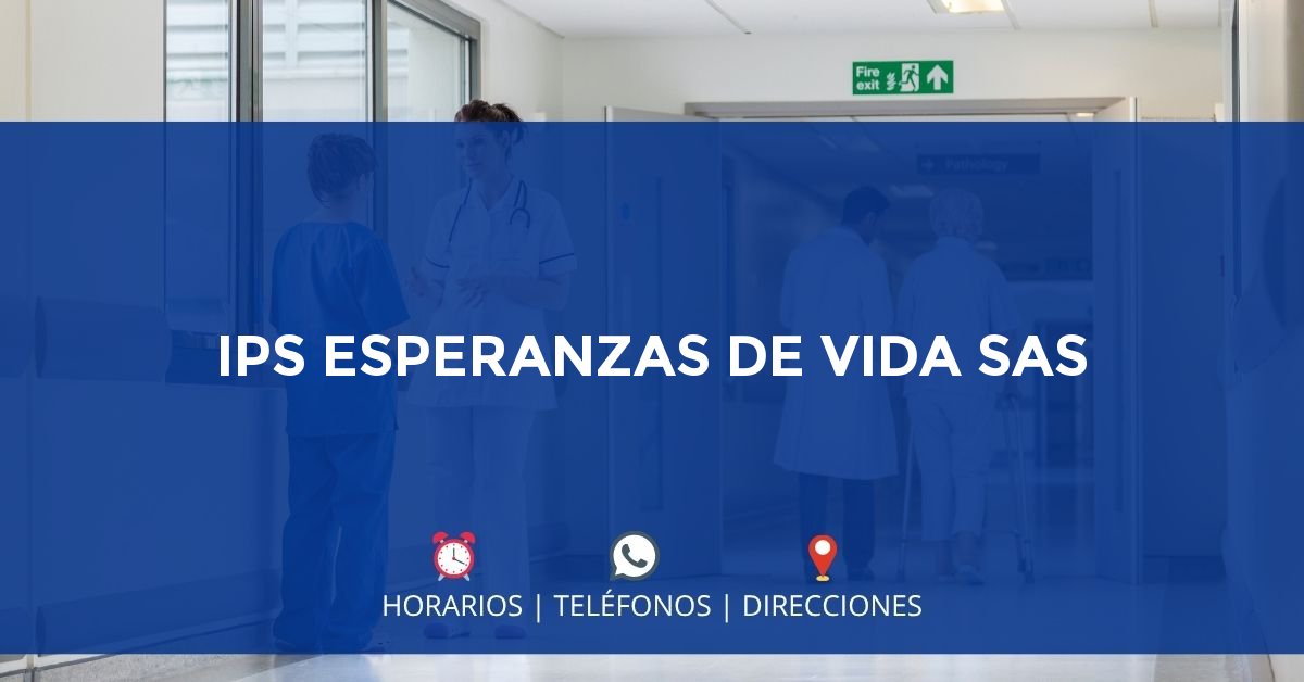 IPS ESPERANZAS DE VIDA SAS — IPS en CAUCASIA, Antioquia