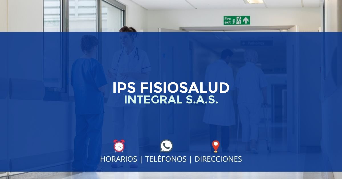 IPS FISIOSALUD INTEGRAL S.A.S. — IPS en CAUCASIA, Antioquia