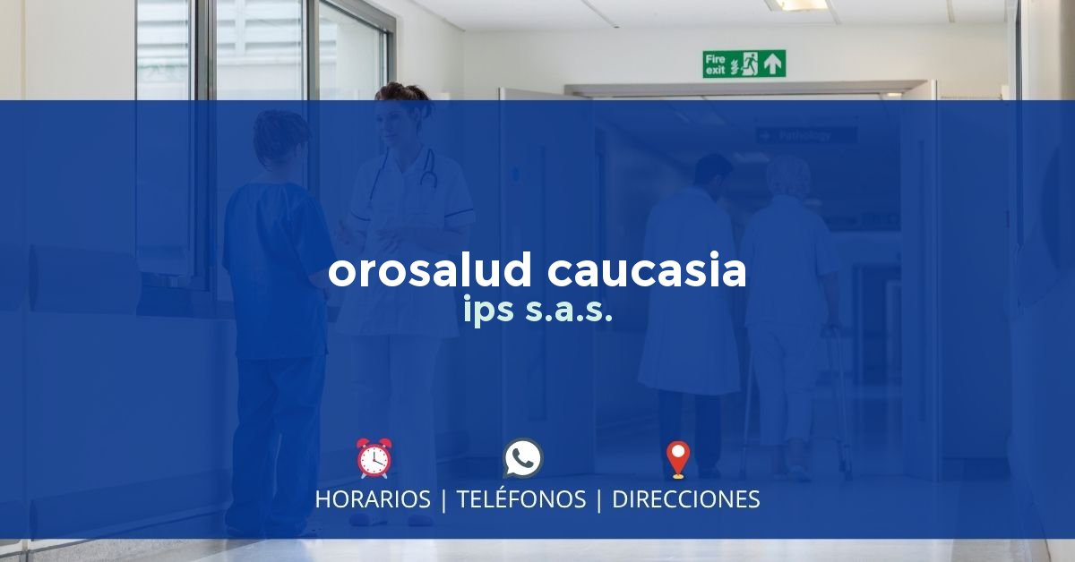 orosalud caucasia ips s.a.s. — IPS en CAUCASIA, Antioquia