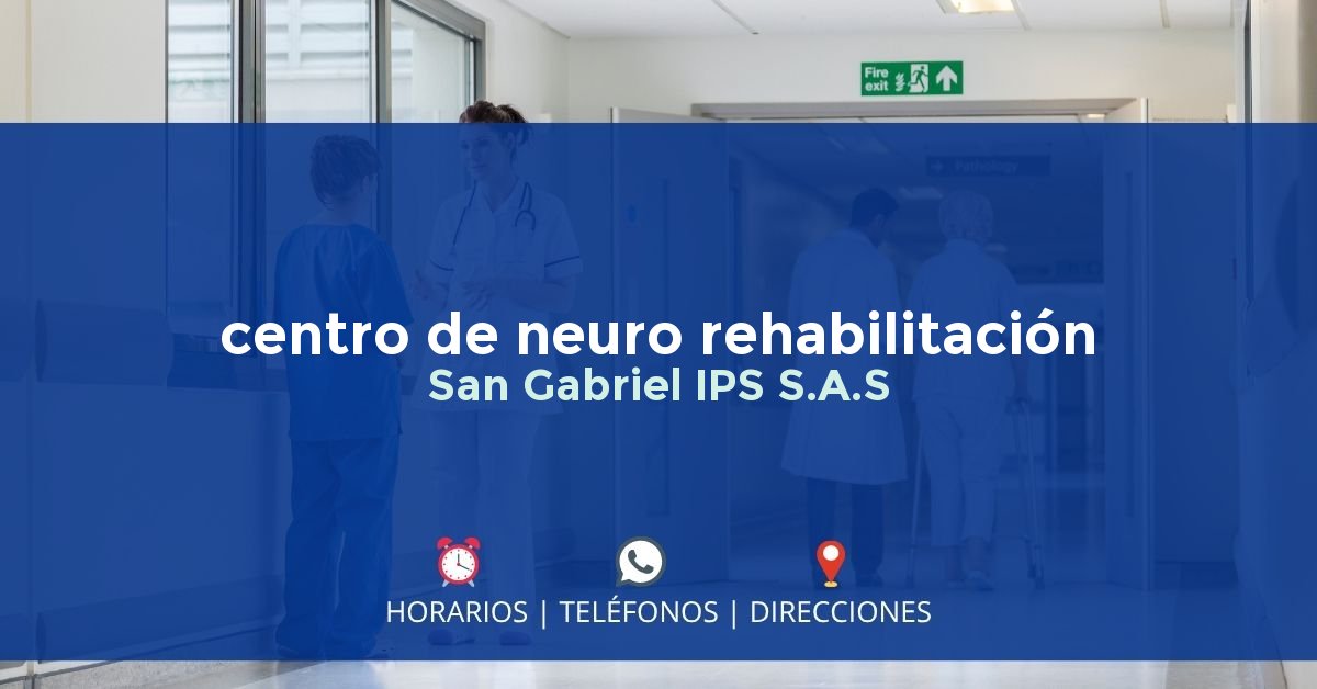 centro de neuro rehabilitación San Gabriel IPS S.A.S — IPS en CHIGORODÓ, Antioquia