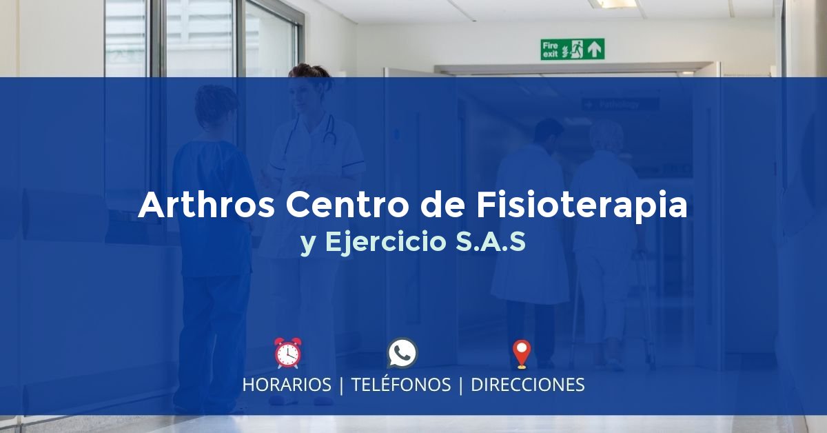 Arthros Centro de Fisioterapia y Ejercicio S.A.S — IPS en MEDELLÍN, Antioquia