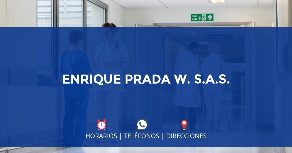 ENRIQUE PRADA W. S.A.S. — IPS en MEDELLÍN, Antioquia