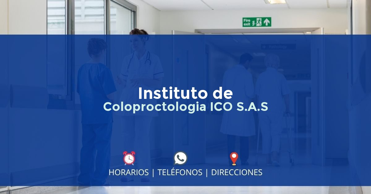 Instituto de Coloproctologia ICO S.A.S — IPS en MEDELLÍN, Antioquia