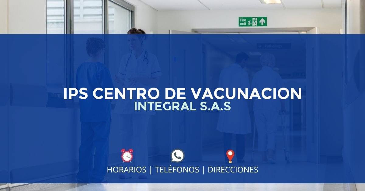 IPS CENTRO DE VACUNACION INTEGRAL S.A.S — IPS en MEDELLÍN, Antioquia