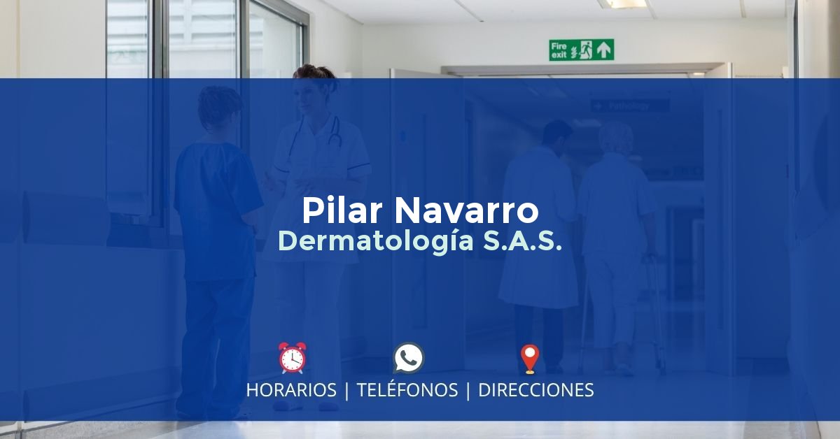 Pilar Navarro Dermatología S.A.S. — IPS en MEDELLÍN, Antioquia