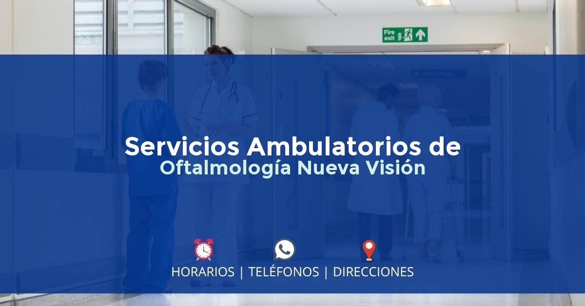 Servicios Ambulatorios de Oftalmología Nueva Visión — IPS en MEDELLÍN, Antioquia