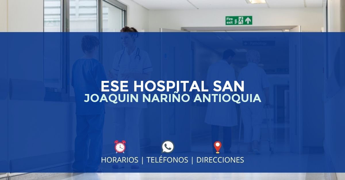 ESE HOSPITAL SAN JOAQUIN NARIÑO ANTIOQUIA — IPS en NARIÑO, Antioquia