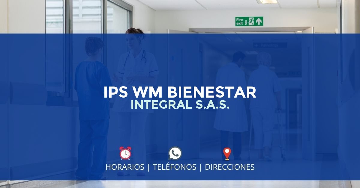IPS WM BIENESTAR INTEGRAL S.A.S. — IPS en PUERTO COLOMBIA, Atlántico