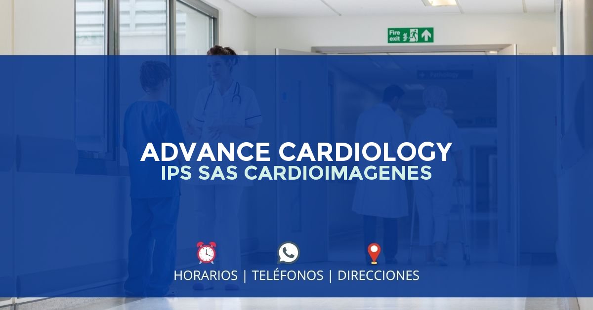 ADVANCE CARDIOLOGY IPS SAS CARDIOIMAGENES — IPS en BARRANQUILLA, Barranquilla