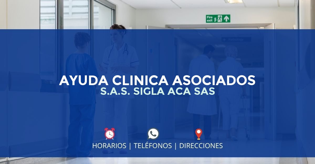 AYUDA CLINICA ASOCIADOS S.A.S. SIGLA ACA SAS — IPS en BOGOTÁ, Bogotá D.C.