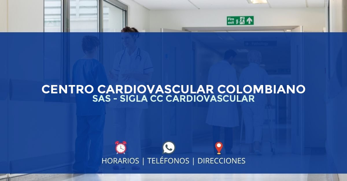 CENTRO CARDIOVASCULAR COLOMBIANO SAS - SIGLA CC CARDIOVASCULAR — IPS en BOGOTÁ, Bogotá D.C.