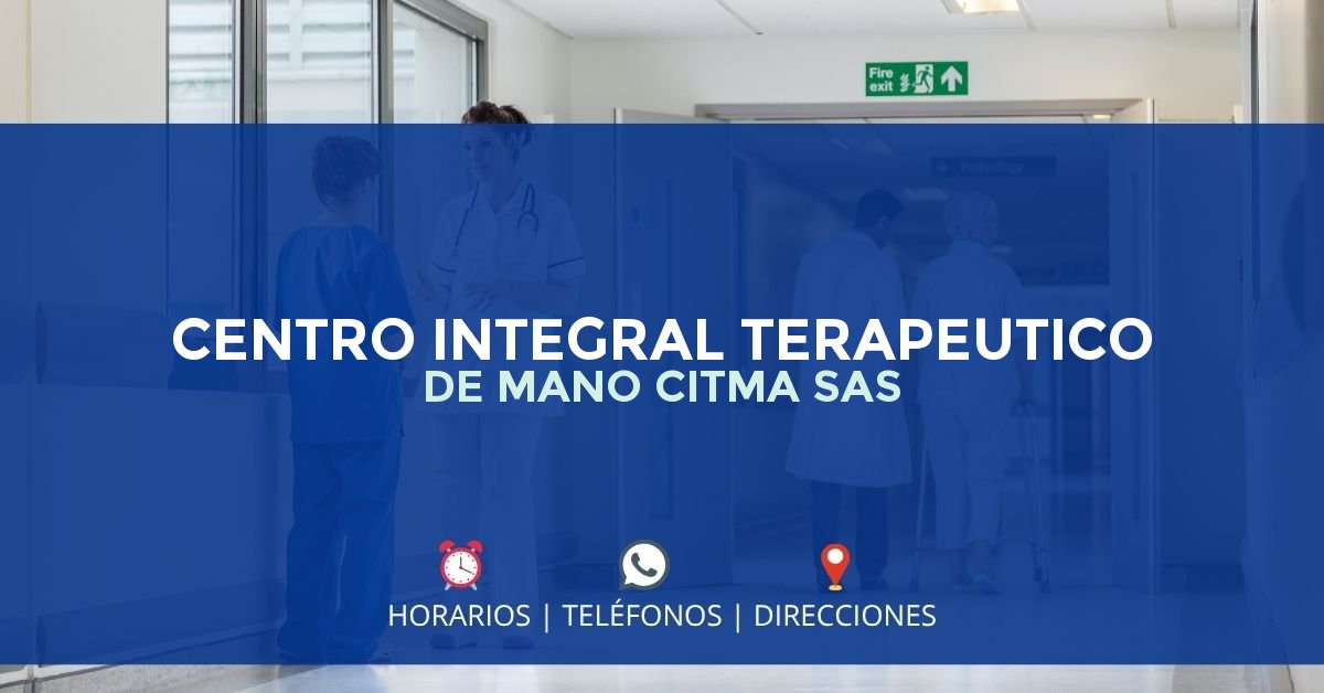 CENTRO INTEGRAL TERAPEUTICO DE MANO CITMA SAS — IPS en BOGOTÁ, Bogotá D.C.