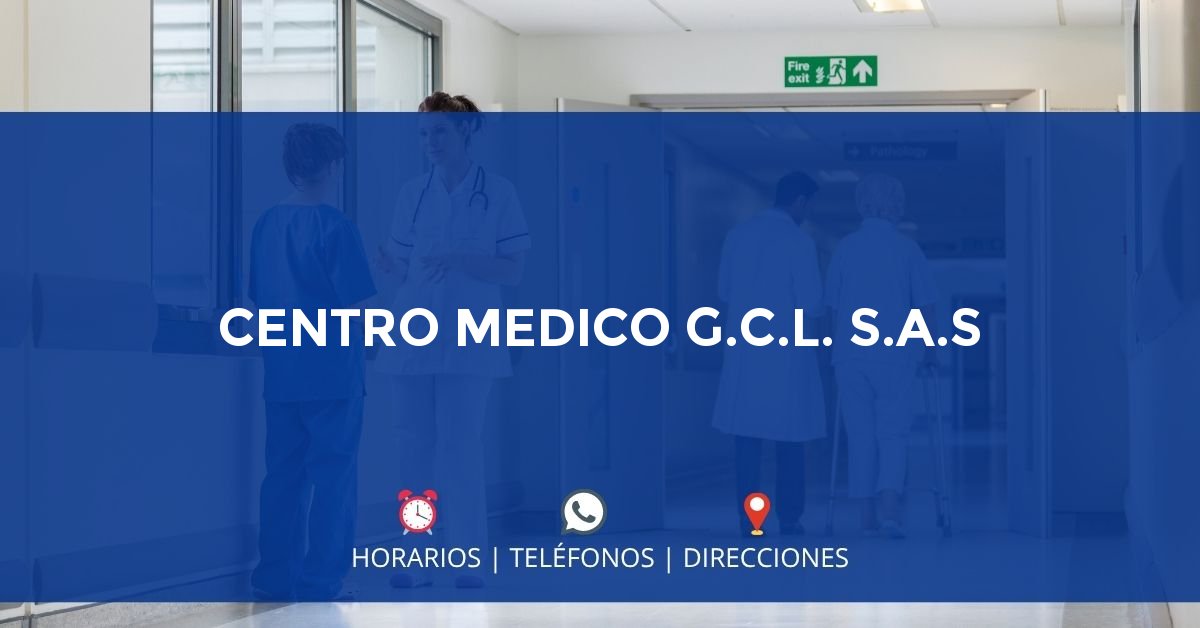CENTRO MEDICO G.C.L. S.A.S — IPS en BOGOTÁ, Bogotá D.C.