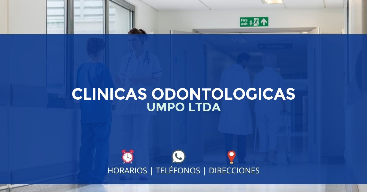 CLINICAS ODONTOLOGICAS UMPO LTDA — IPS en BOGOTÁ, Bogotá D.C.