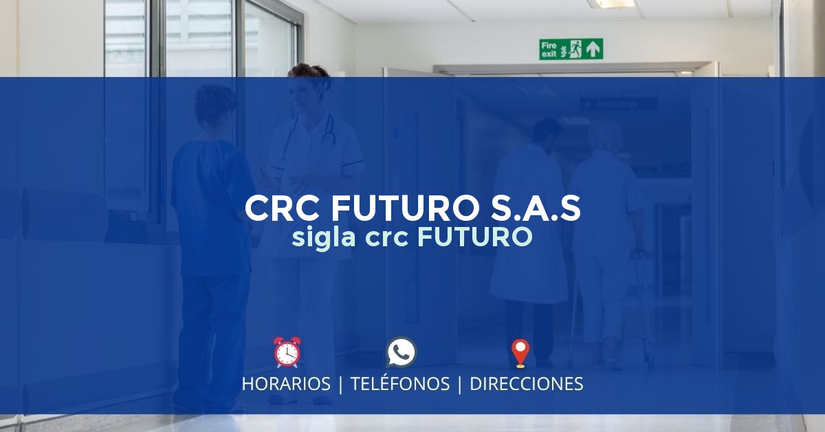 CRC FUTURO S.A.S sigla crc FUTURO — IPS en BOGOTÁ, Bogotá D.C.