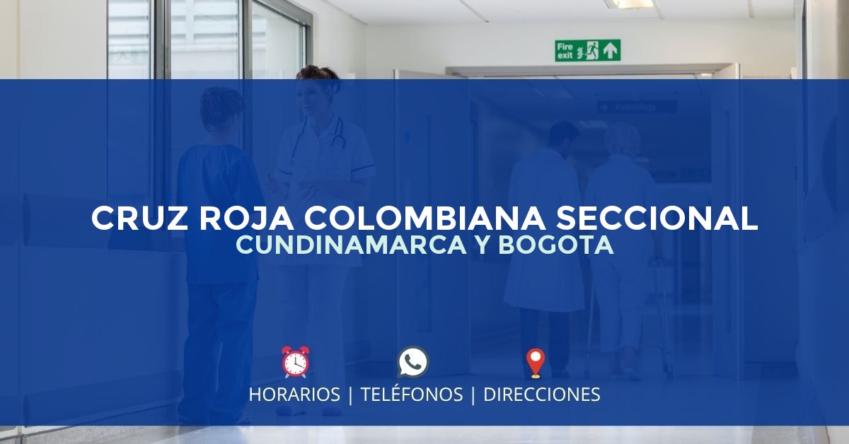 CRUZ ROJA COLOMBIANA SECCIONAL CUNDINAMARCA Y BOGOTA — IPS en BOGOTÁ, Bogotá D.C.