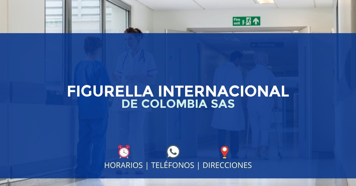 FIGURELLA INTERNACIONAL DE COLOMBIA SAS — IPS en BOGOTÁ, Bogotá D.C.