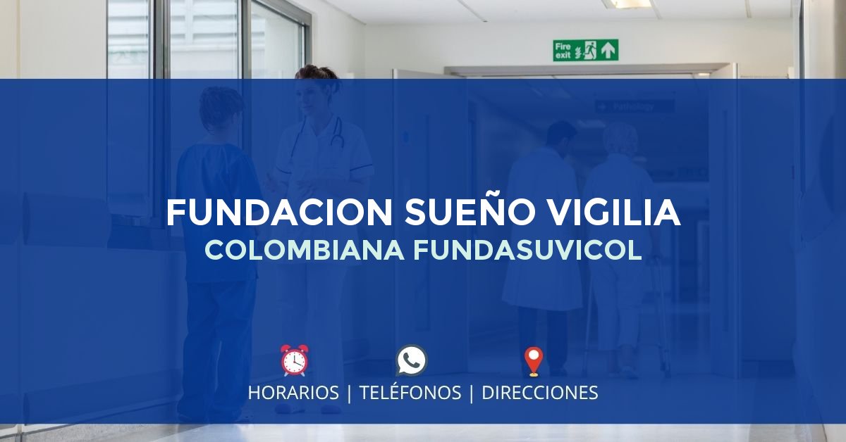 FUNDACION SUEÑO VIGILIA COLOMBIANA FUNDASUVICOL — IPS en BOGOTÁ, Bogotá D.C.