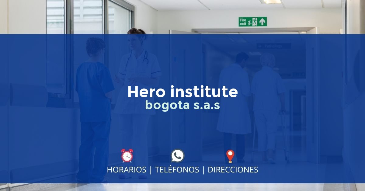 Hero institute bogota s.a.s — IPS en BOGOTÁ, Bogotá D.C.