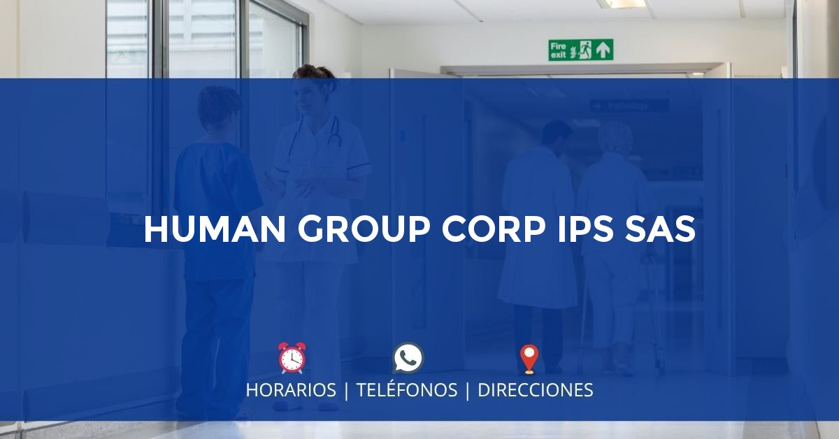 HUMAN GROUP CORP IPS SAS — IPS en BOGOTÁ, Bogotá D.C.