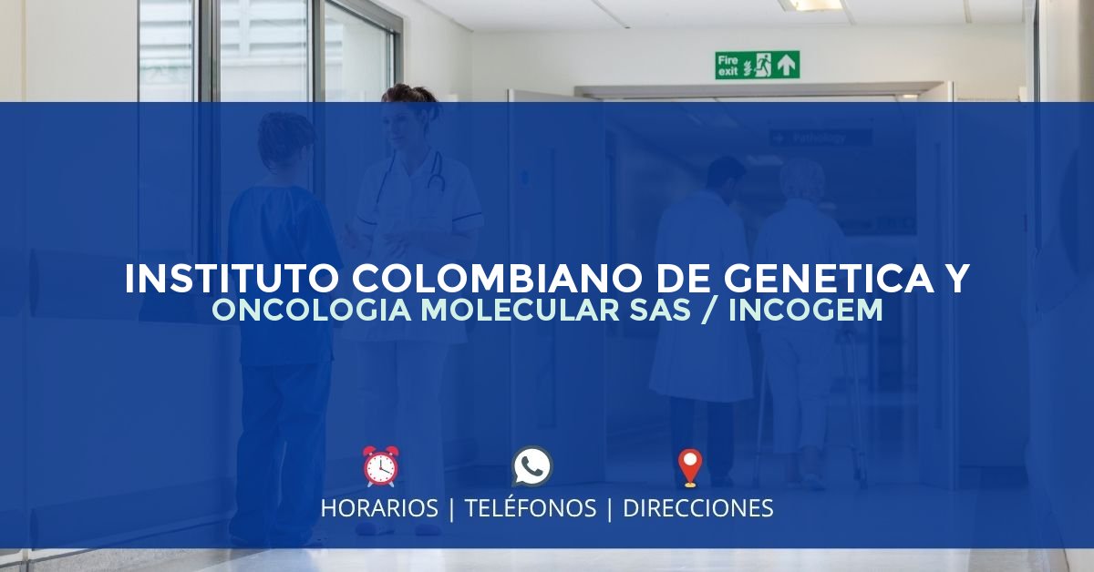 INSTITUTO COLOMBIANO DE GENETICA Y ONCOLOGIA MOLECULAR SAS / INCOGEM — IPS en BOGOTÁ, Bogotá D.C.