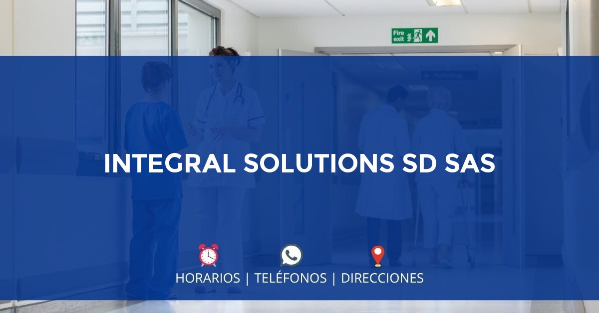 INTEGRAL SOLUTIONS SD SAS — IPS en BOGOTÁ, Bogotá D.C.