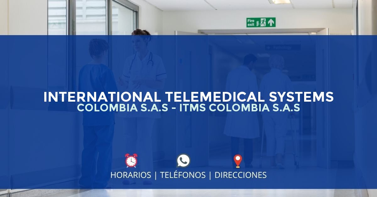 INTERNATIONAL TELEMEDICAL SYSTEMS COLOMBIA S.A.S - ITMS COLOMBIA S.A.S — IPS en BOGOTÁ, Bogotá D.C.