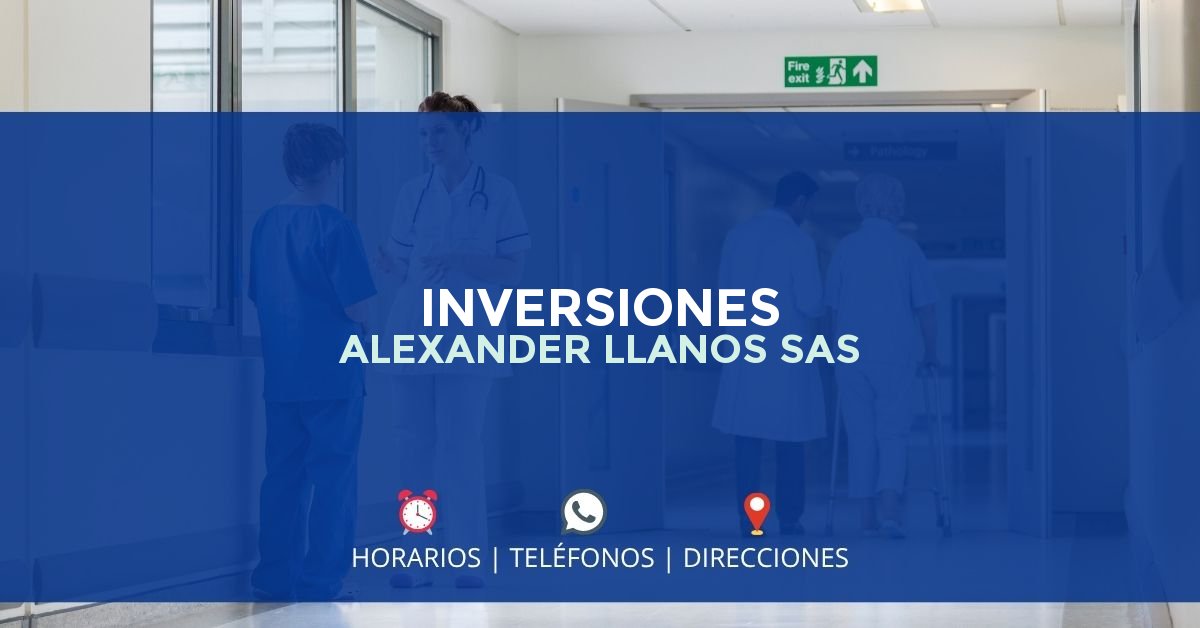 INVERSIONES ALEXANDER LLANOS SAS — IPS en BOGOTÁ, Bogotá D.C.