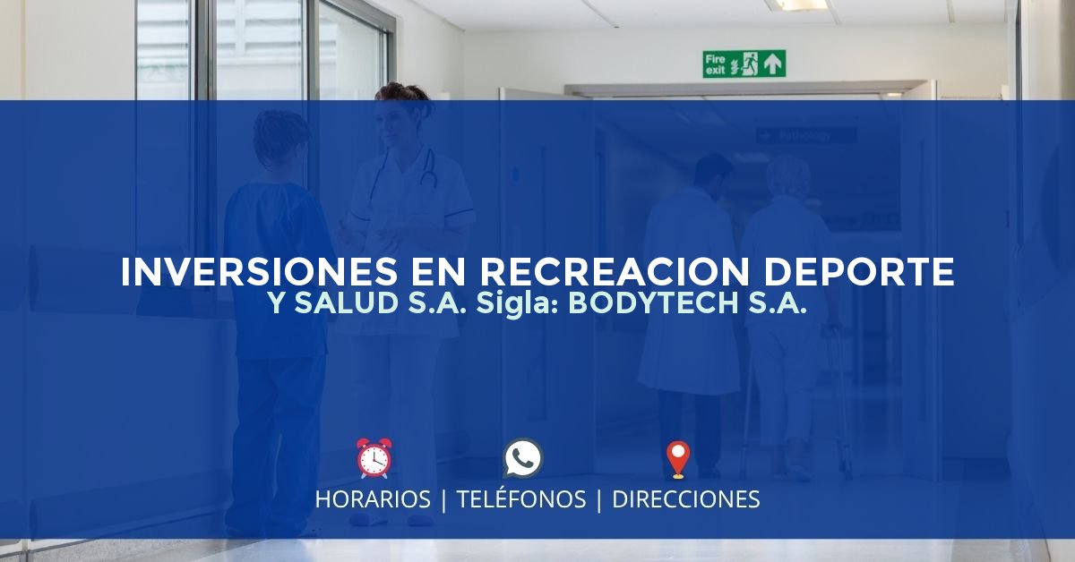 INVERSIONES EN RECREACION DEPORTE Y SALUD S.A. Sigla: BODYTECH S.A. — IPS en BOGOTÁ, Bogotá D.C.