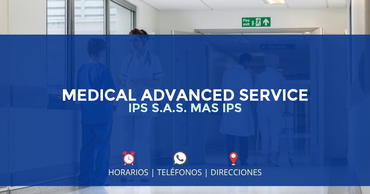 MEDICAL ADVANCED SERVICE IPS S.A.S. MAS IPS — IPS en BOGOTÁ, Bogotá D.C.
