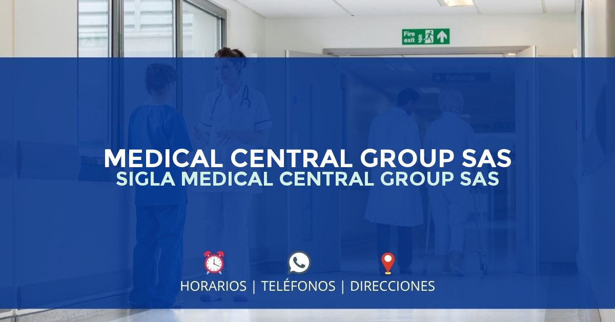 MEDICAL CENTRAL GROUP SAS SIGLA MEDICAL CENTRAL GROUP SAS — IPS en BOGOTÁ, Bogotá D.C.