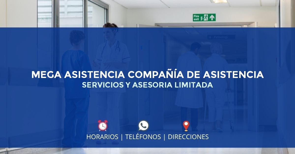 MEGA ASISTENCIA COMPAÑÍA DE ASISTENCIA SERVICIOS Y ASESORIA LIMITADA — IPS en BOGOTÁ, Bogotá D.C.
