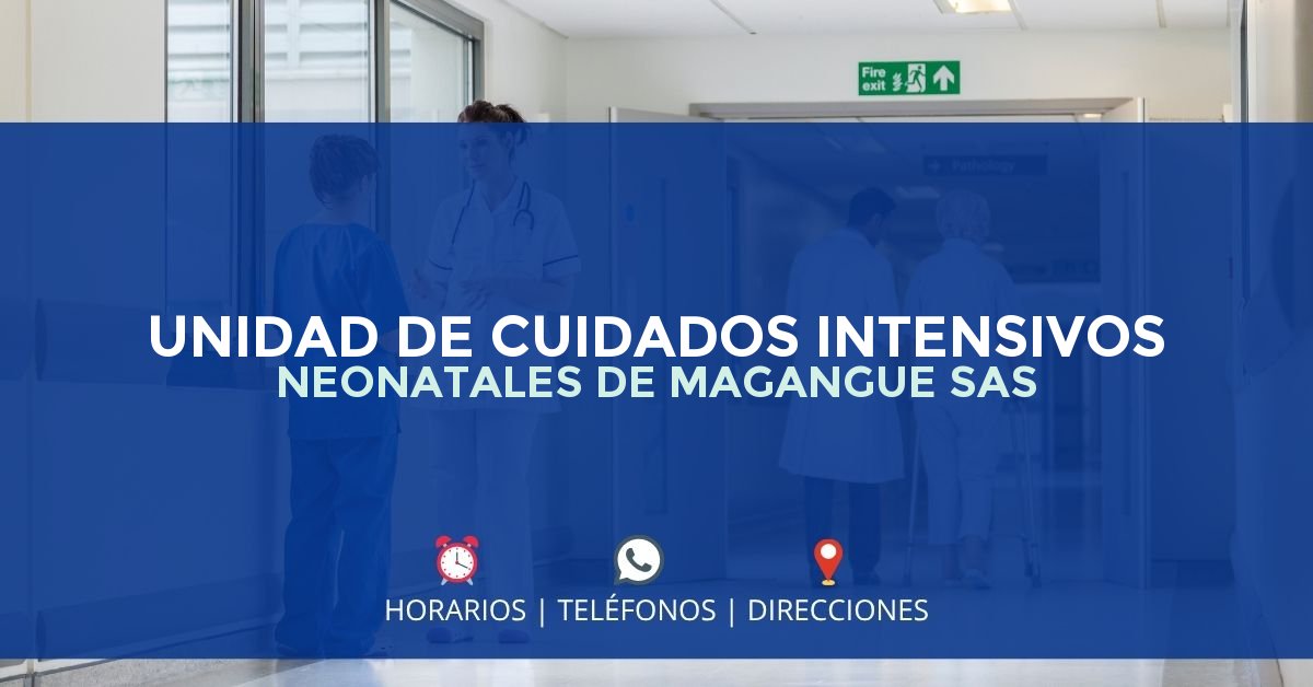 UNIDAD DE CUIDADOS INTENSIVOS NEONATALES DE MAGANGUE SAS — IPS en MAGANGUÉ, Bolívar