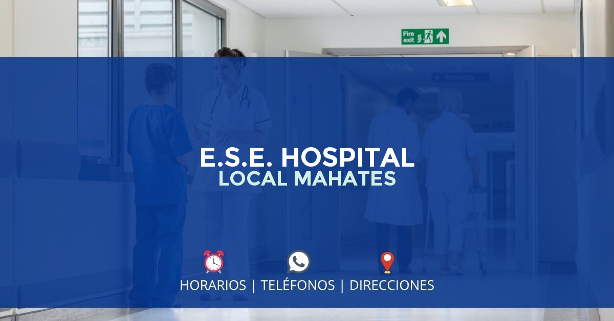 E.S.E. HOSPITAL LOCAL MAHATES — IPS en MAHATES, Bolívar