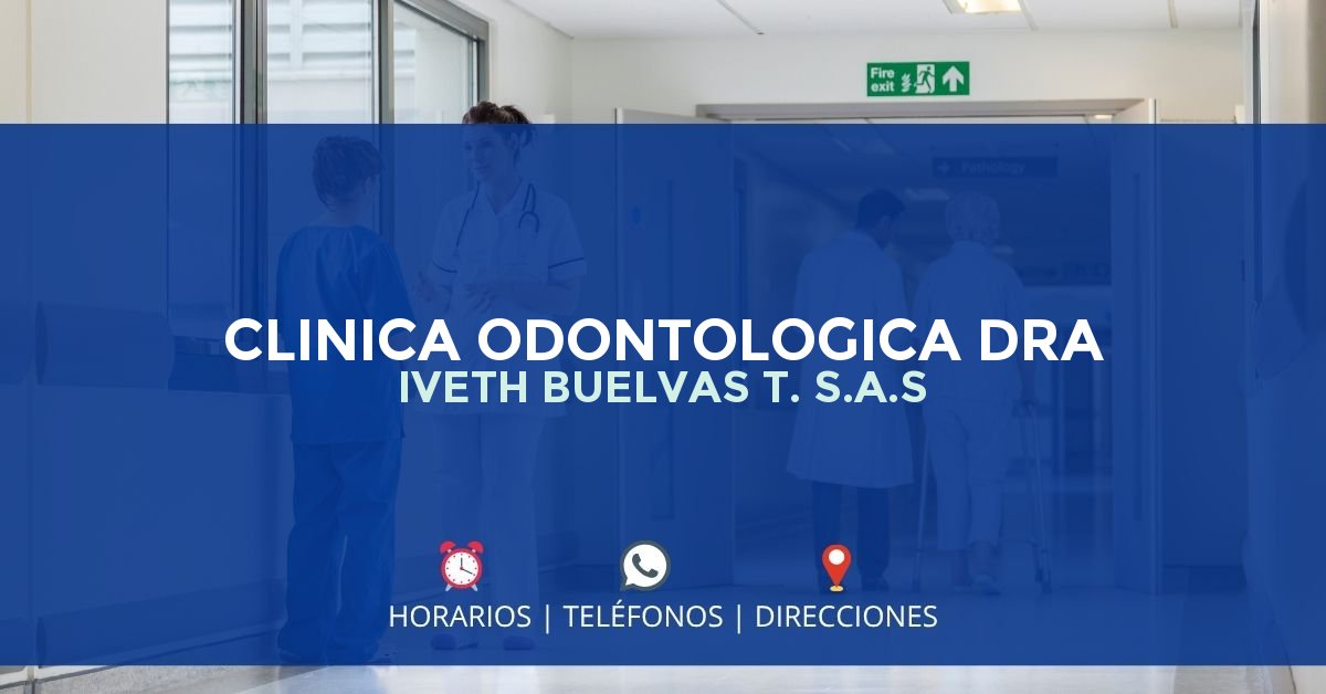CLINICA ODONTOLOGICA DRA IVETH BUELVAS T. S.A.S — IPS en PUERTO BOYACÁ, Boyacá