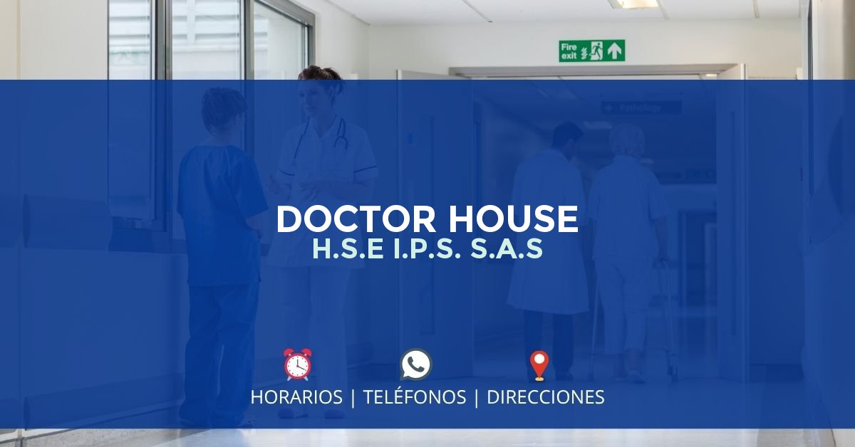 DOCTOR HOUSE H.S.E I.P.S. S.A.S — IPS en TUNJA, Boyacá