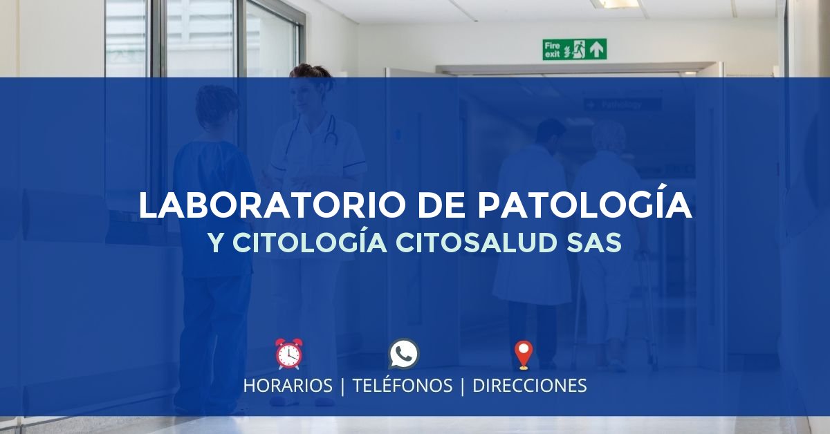 LABORATORIO DE PATOLOGÍA Y CITOLOGÍA CITOSALUD SAS — IPS en MANIZALES, Caldas