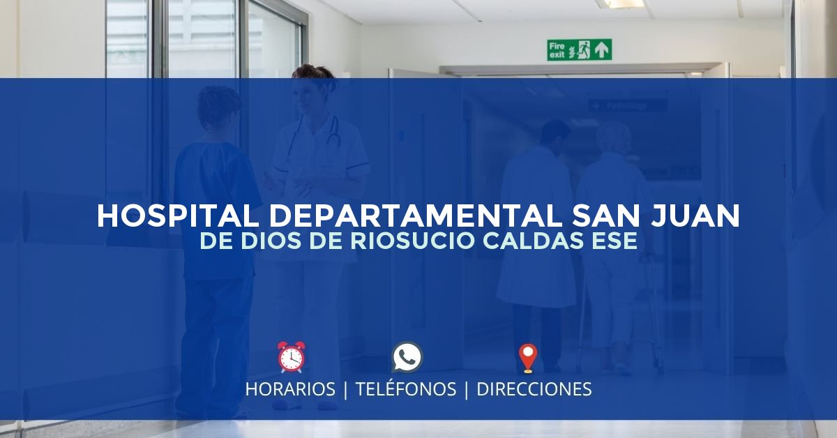 HOSPITAL DEPARTAMENTAL SAN JUAN DE DIOS DE RIOSUCIO CALDAS ESE — IPS en RIOSUCIO, Caldas