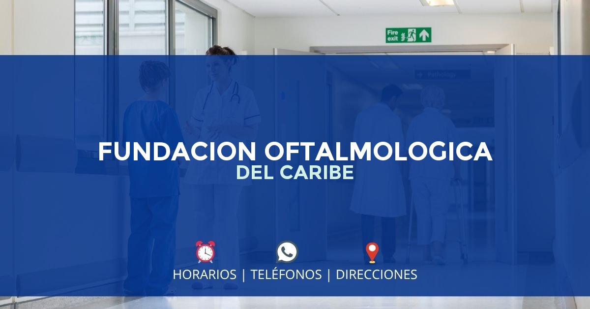 FUNDACION OFTALMOLOGICA DEL CARIBE — IPS en CARTAGENA, Cartagena