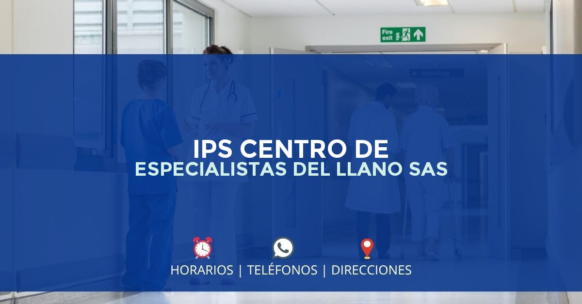 IPS CENTRO DE ESPECIALISTAS DEL LLANO SAS — IPS en VILLANUEVA, Casanare