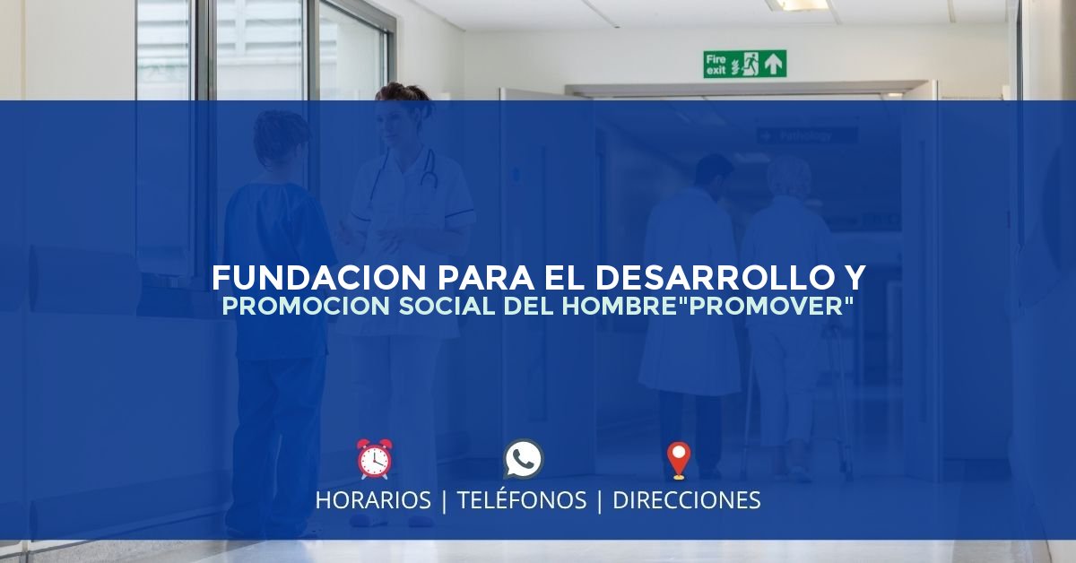 FUNDACION PARA EL DESARROLLO Y PROMOCION SOCIAL DEL HOMBRE"PROMOVER" — IPS en YOPAL, Casanare