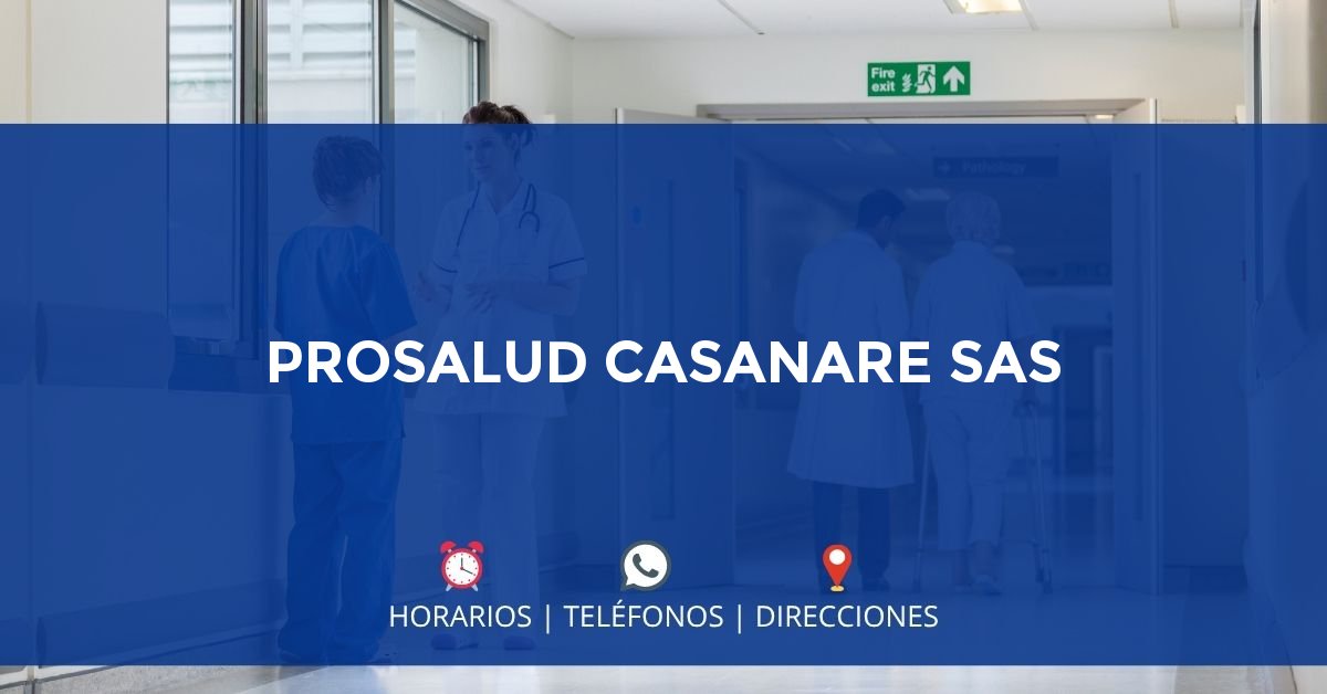 PROSALUD CASANARE SAS — IPS en YOPAL, Casanare