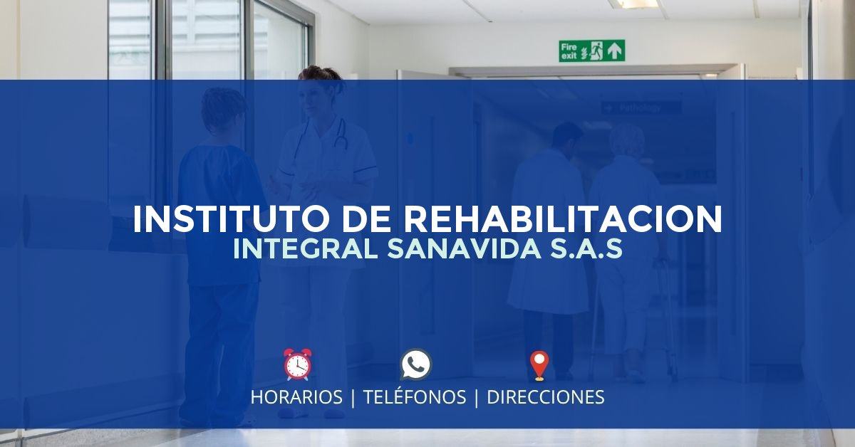 INSTITUTO DE REHABILITACION INTEGRAL SANAVIDA S.A.S — IPS en AGUSTÍN CODAZZI, Cesar