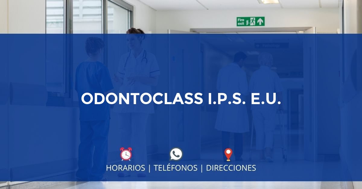 ODONTOCLASS I.P.S. E.U. — IPS en BOSCONIA, Cesar
