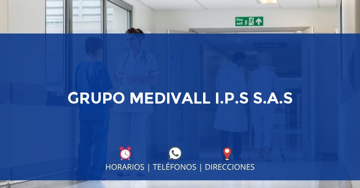 GRUPO MEDIVALL I.P.S S.A.S — IPS en VALLEDUPAR, Cesar
