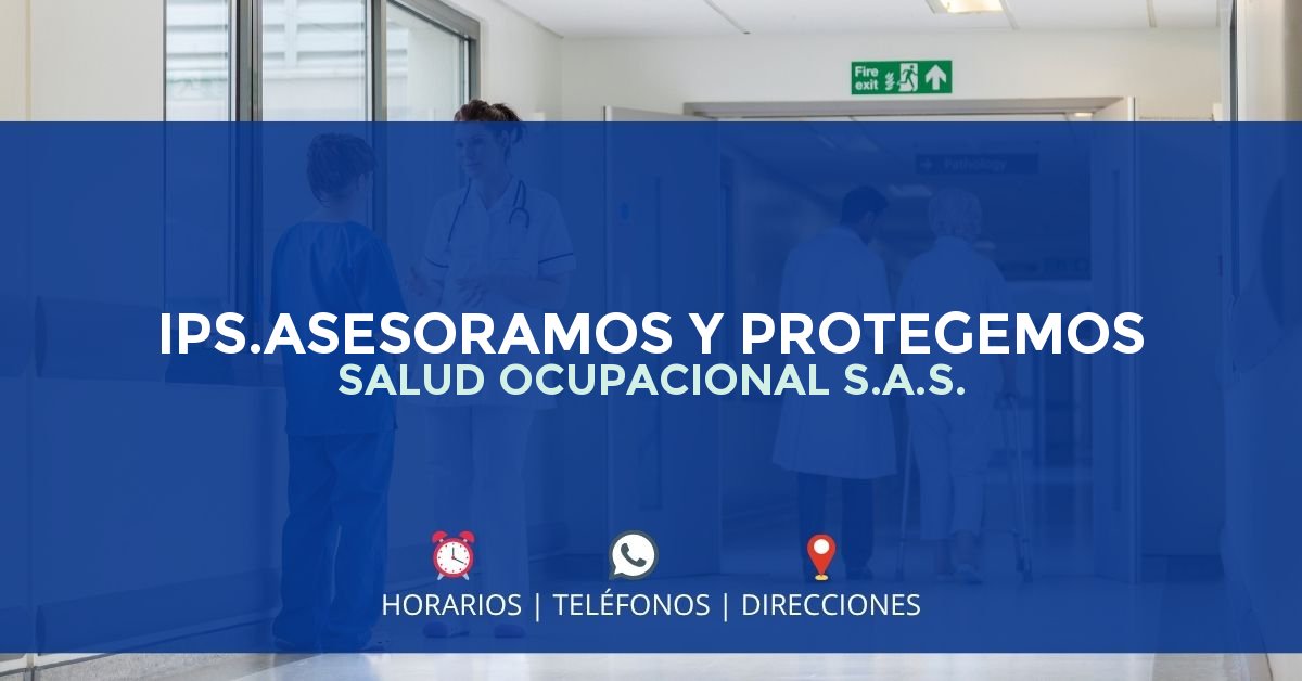 IPS.ASESORAMOS Y PROTEGEMOS SALUD OCUPACIONAL S.A.S. — IPS en VALLEDUPAR, Cesar