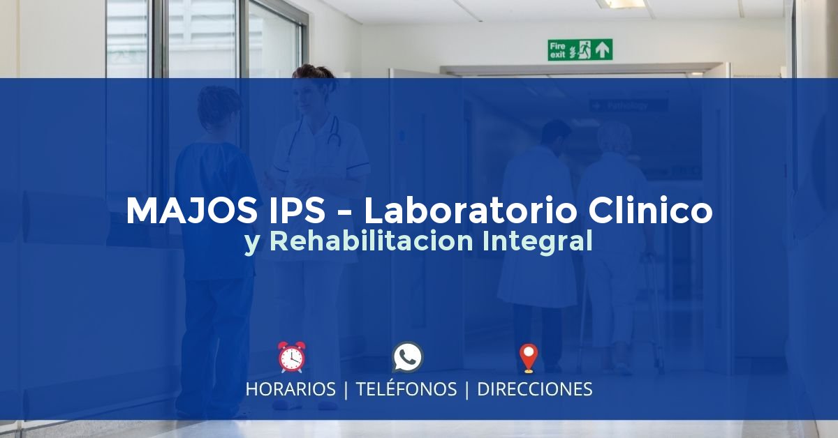 MAJOS IPS - Laboratorio Clinico y Rehabilitacion Integral — IPS en VALLEDUPAR, Cesar