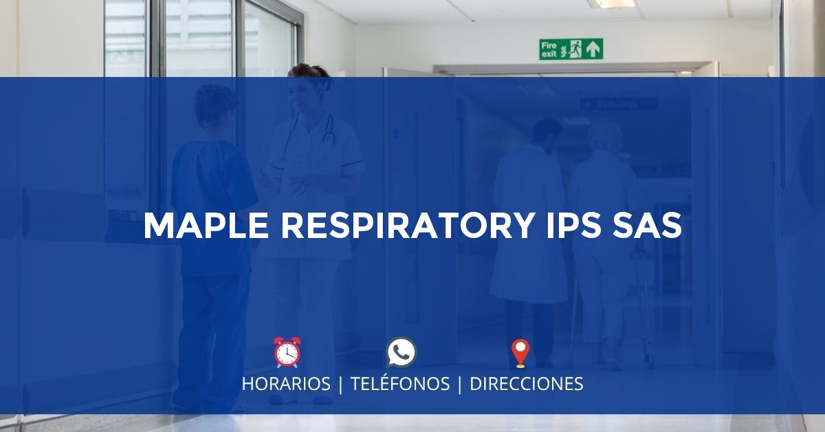 MAPLE RESPIRATORY IPS SAS — IPS en VALLEDUPAR, Cesar