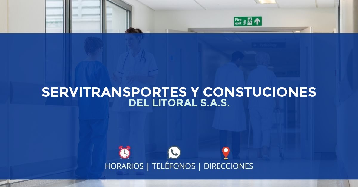 SERVITRANSPORTES Y CONSTUCIONES DEL LITORAL S.A.S. — IPS en EL LITORAL DEL SAN JUAN, Chocó