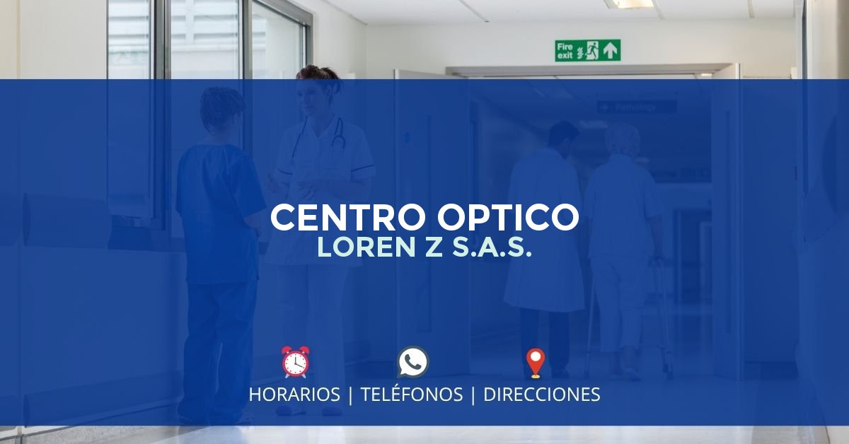 CENTRO OPTICO LOREN Z S.A.S. — IPS en TADÓ, Chocó